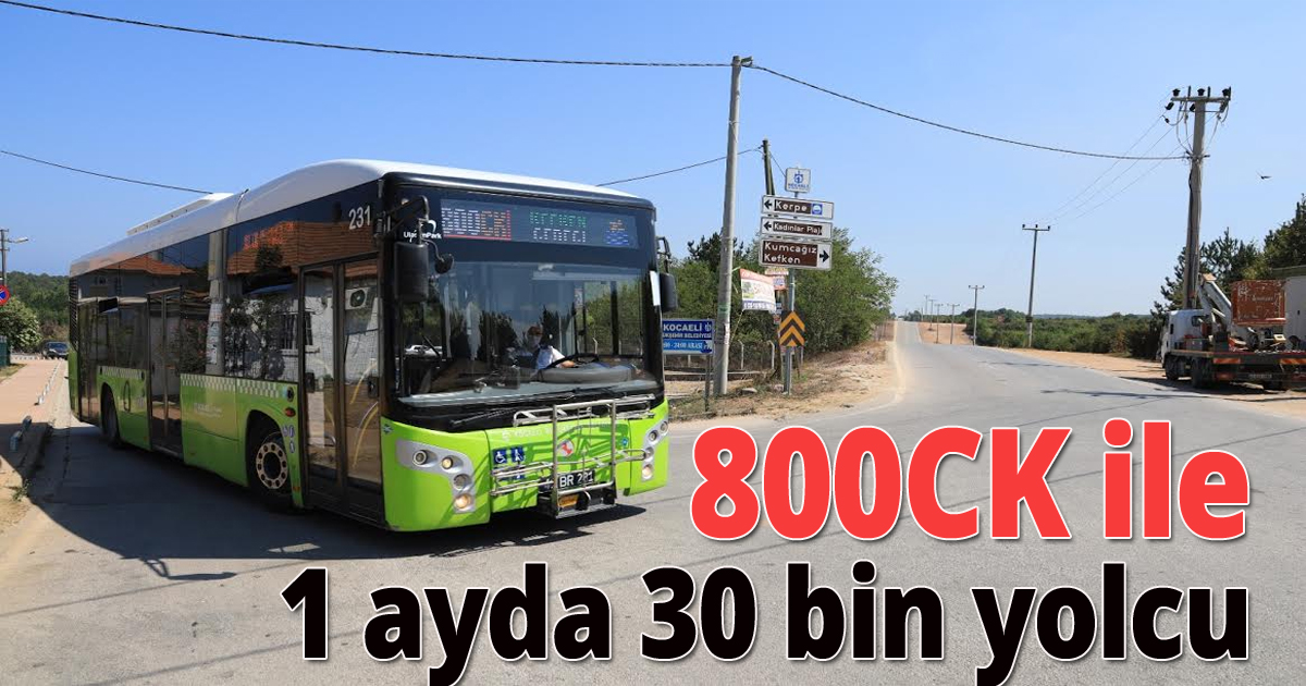 800CK ile 1 ayda 30 bin yolcu