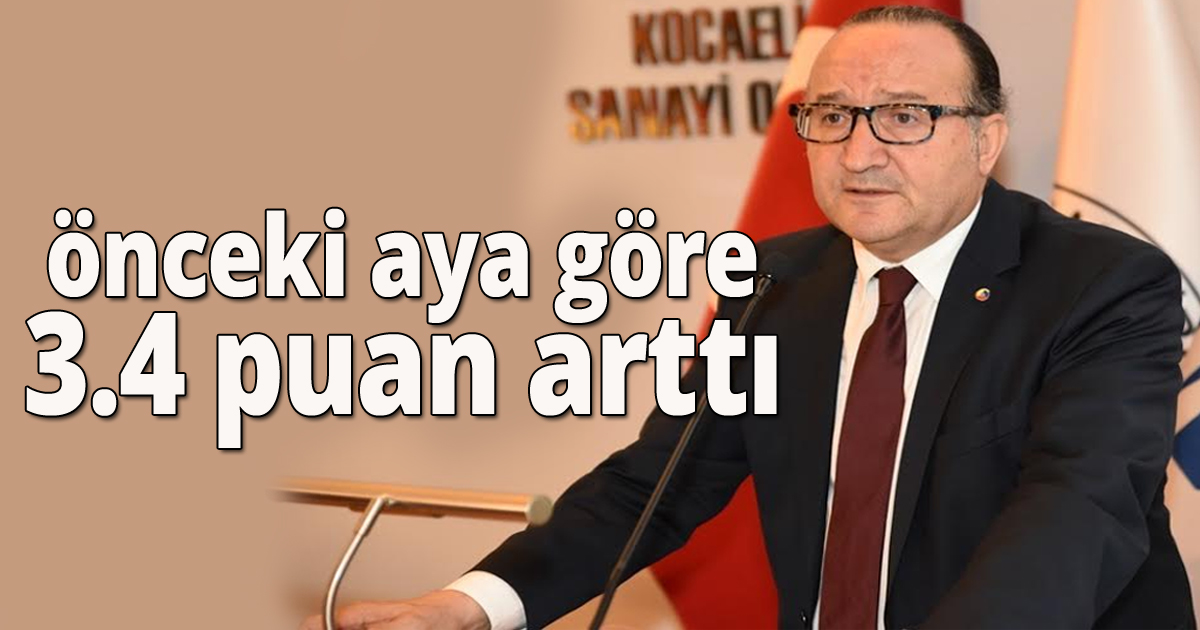 Zeytinoğlu, önceki aya göre 3.4 puan arttı