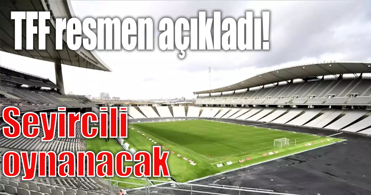 TFF resmen açıkladı! 