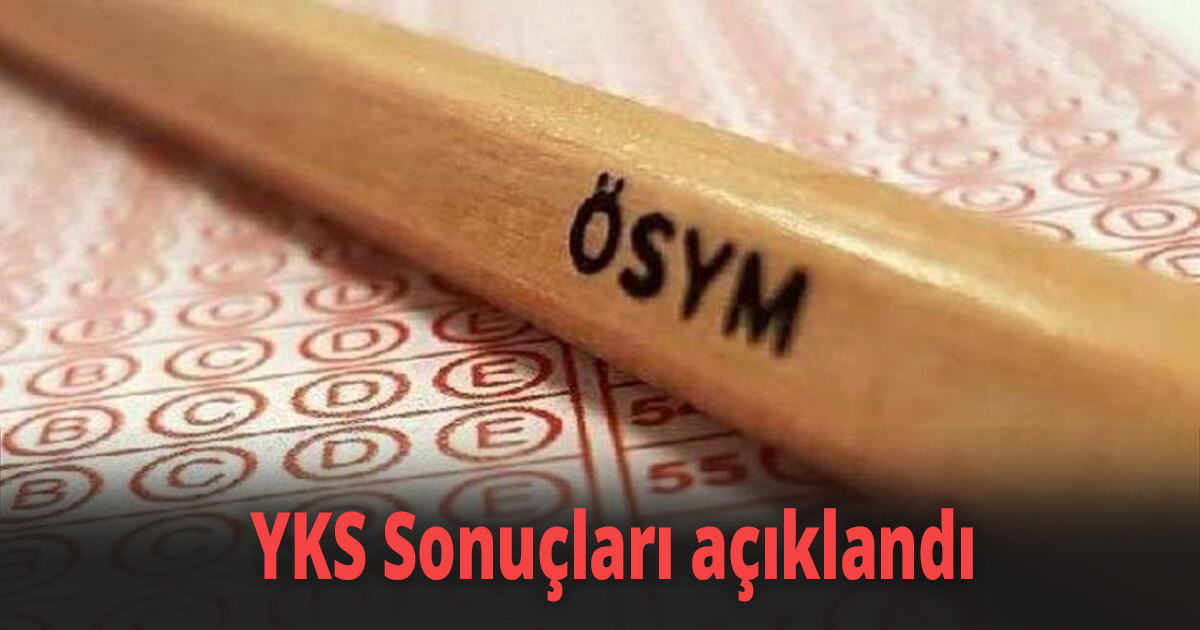YKS Sonuçları açıklandı