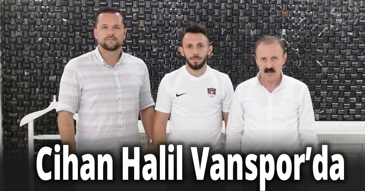 Cihan Halil Vanspor’da