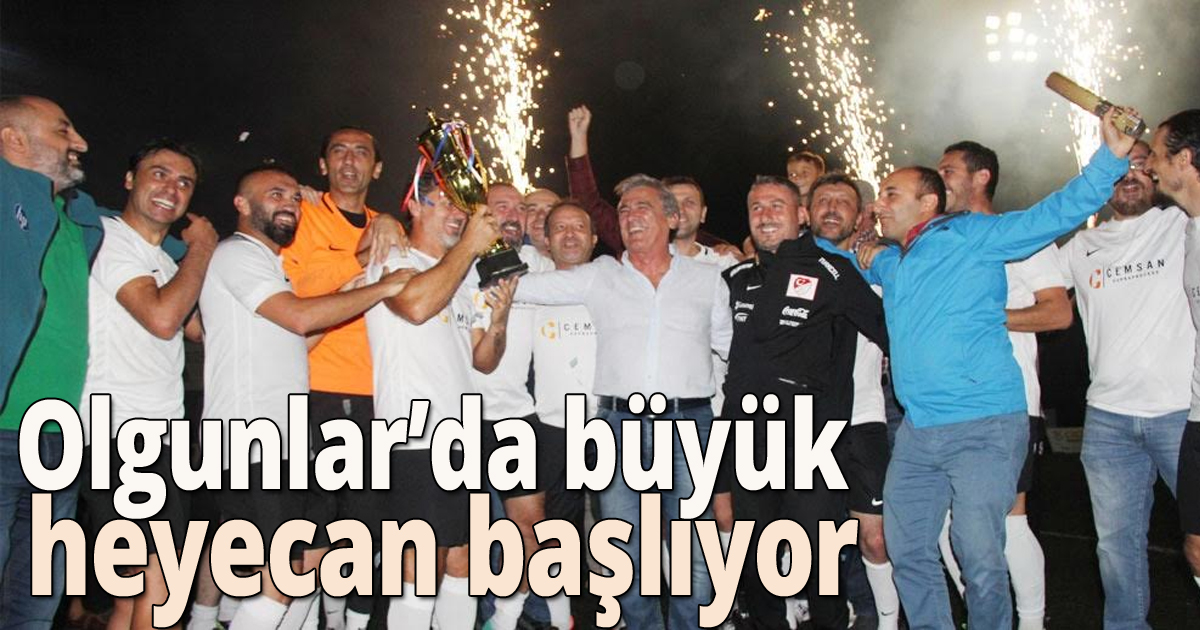 Olgunlar’da büyük heyecan başlıyor