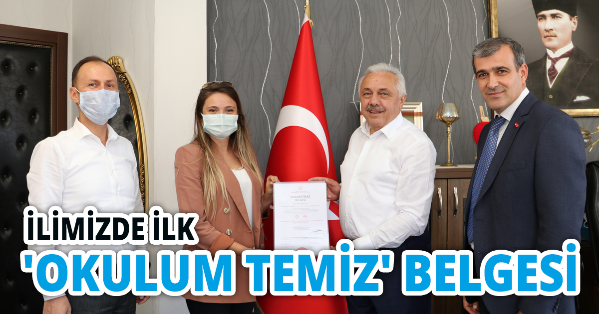İLİMİZDE İLK 'OKULUM TEMİZ' BELGESİ