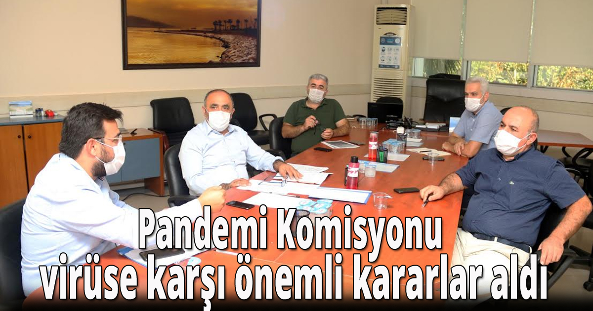 Pandemi Komisyonu virüse karşı önemli kararlar aldı