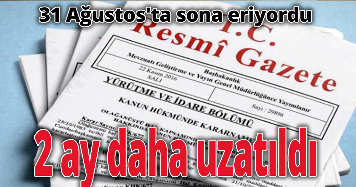 31 Ağustos'ta sona eriyordu 