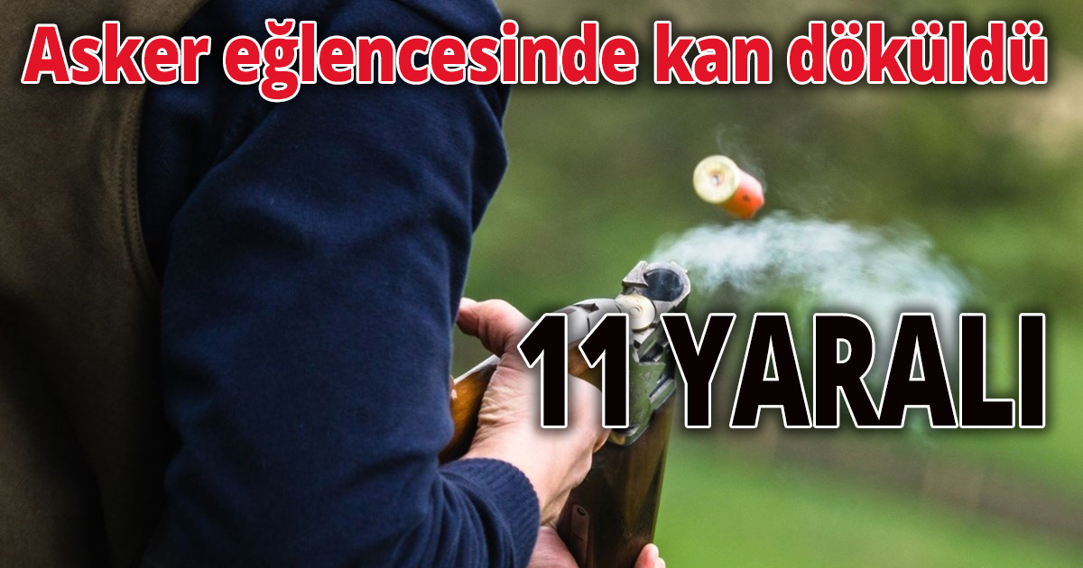 Asker eğlencesinde kan döküldü