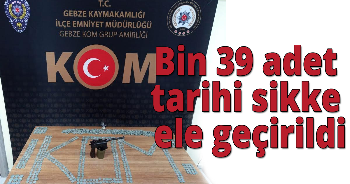 Bin 39 adet tarihi sikke ele geçirildi