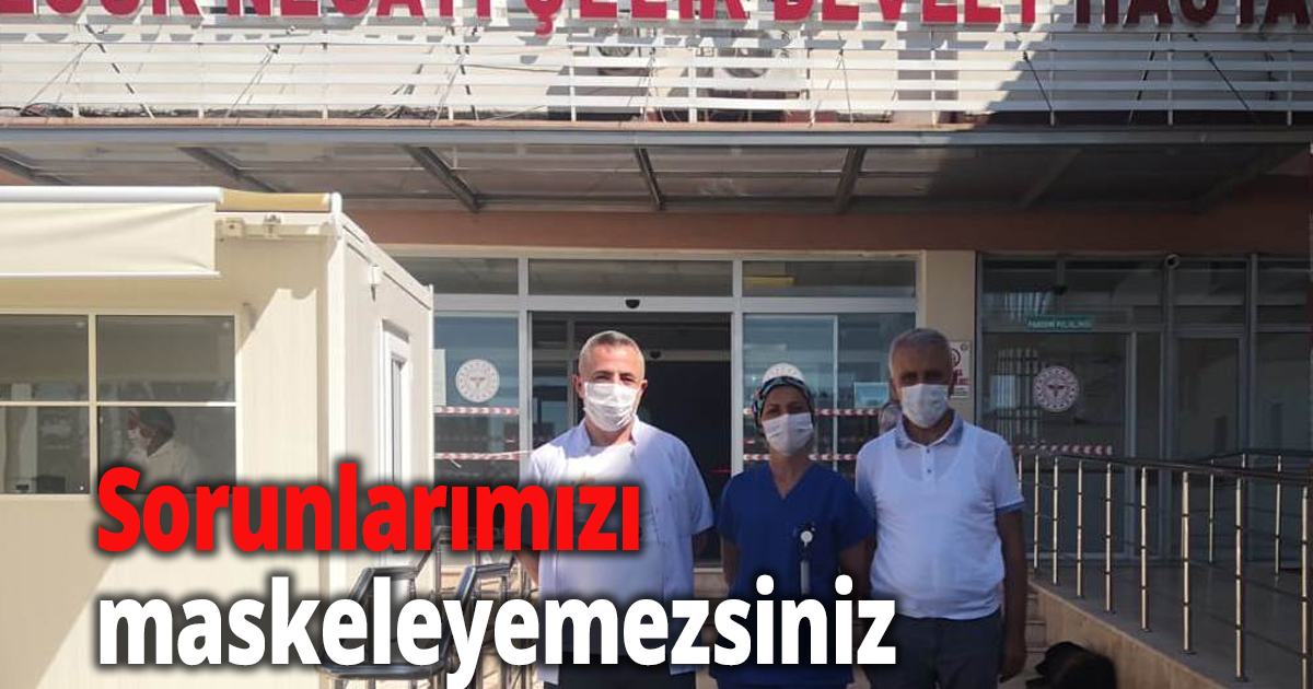 Sorunlarımızı maskeleyemezsiniz