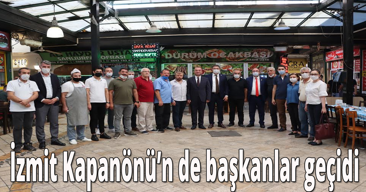İzmit Kapanönü’ne başkanlar geçidi