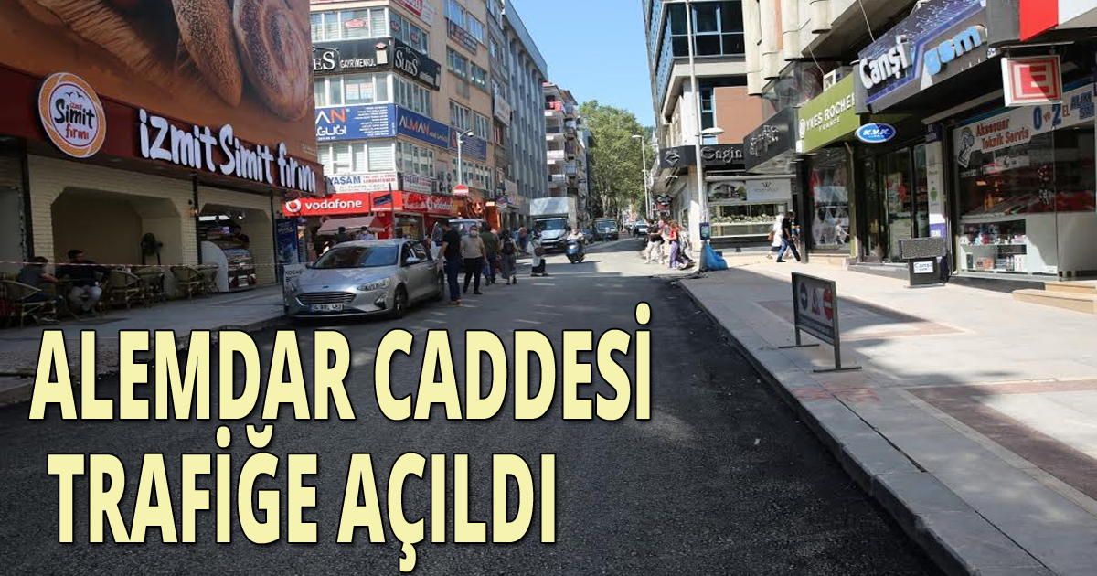  Alemdar Caddesi trafiğe açıldı
