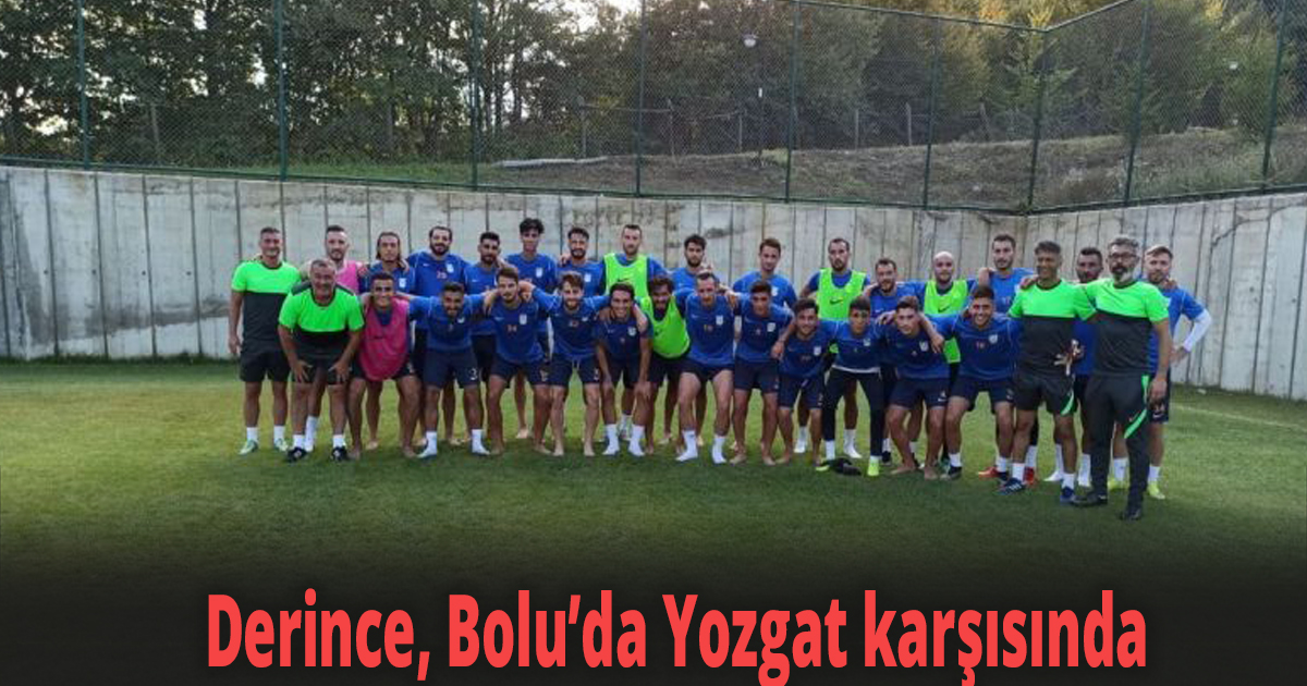Derince, Bolu’da Yozgat karşısında 