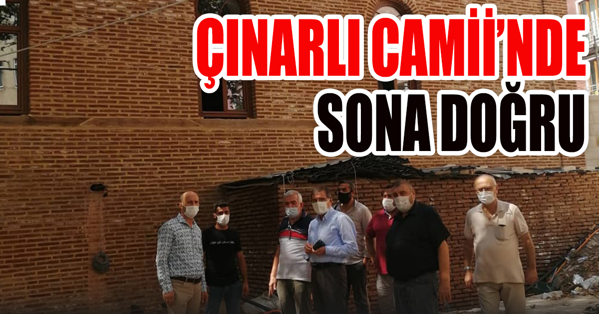 ÇINARLI CAMİİ’NDE SONA DOĞRU