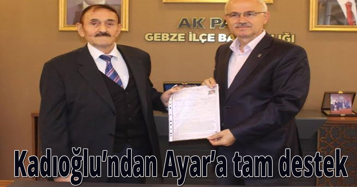 Kadıoğlu’ndan Ayar’a tam destek