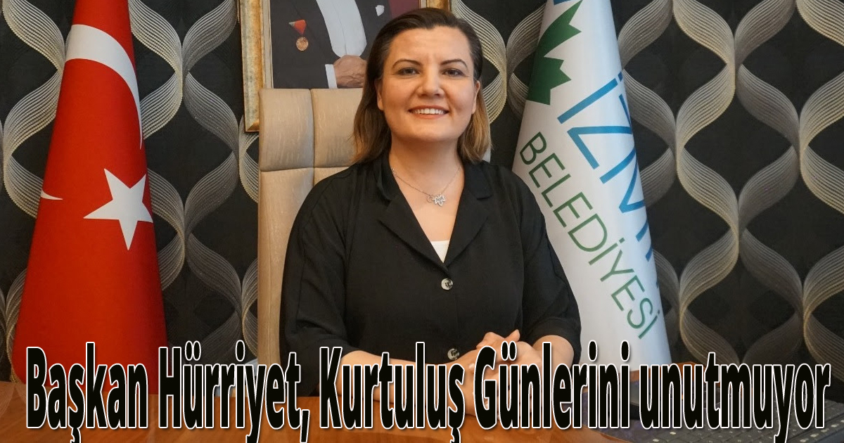 Başkan Hürriyet, Kurtuluş Günlerini unutmuyor