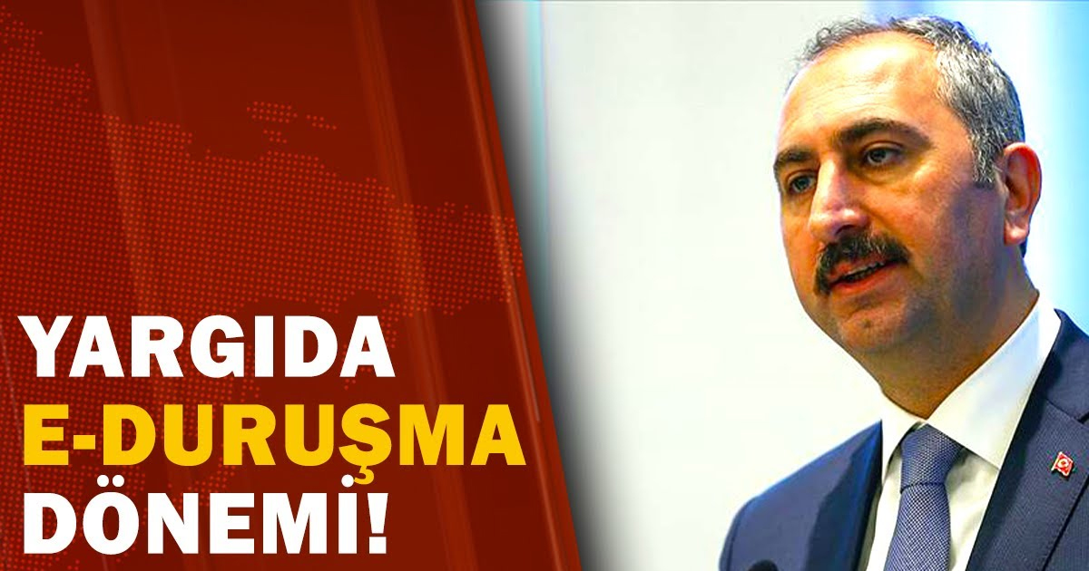 Yargıda 'e-Duruşma' dönemi başlıyor