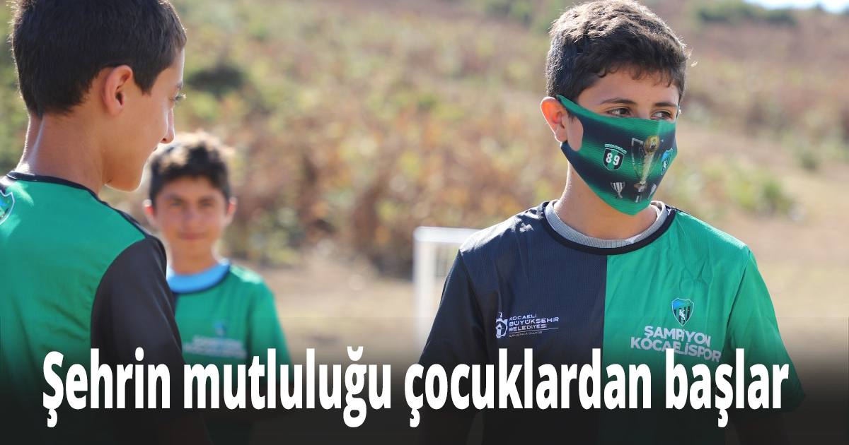 Şehrin mutluluğu çocuklardan başlar