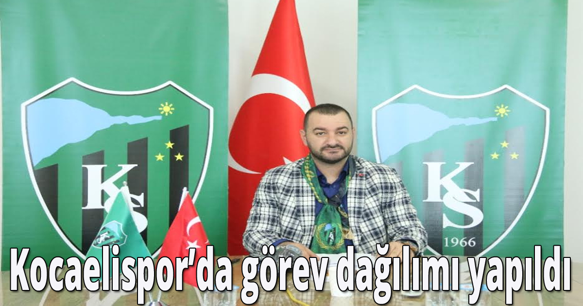 Kocaelispor’da görev dağılımı yapıldı
