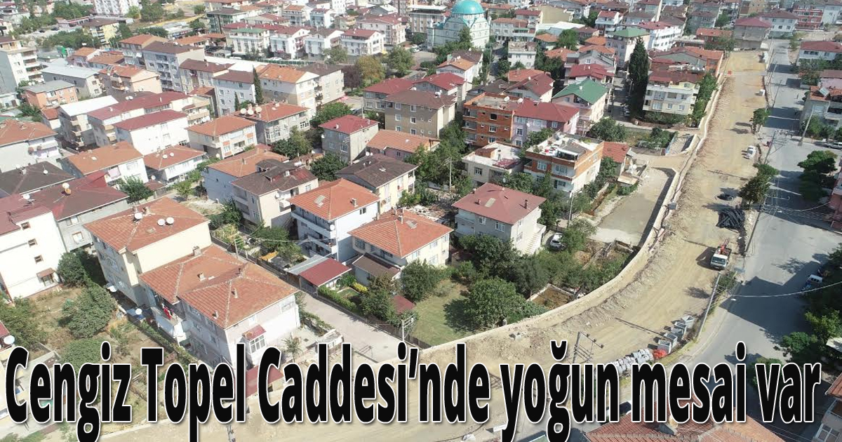 Cengiz Topel Caddesi’nde yoğun mesai var