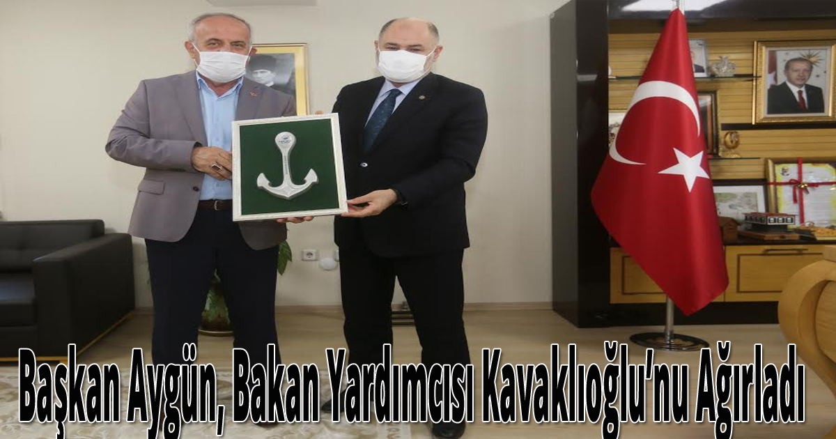 Başkan Aygün, Bakan Yardımcısı Kavaklıoğlu’nu Ağırladı