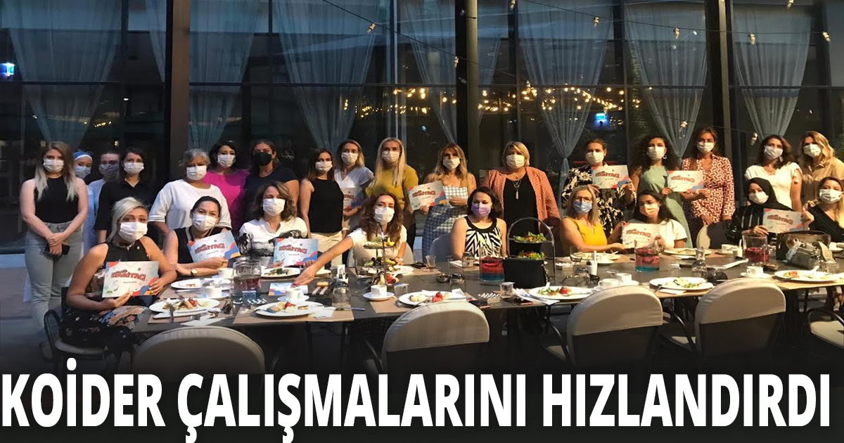 KOİDER ÇALIŞMALARINI HIZLANDIRDI