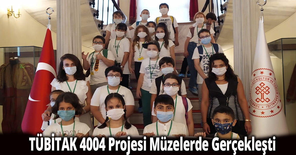 TÜBİTAK 4004 Projesi Müzelerde Gerçekleşti