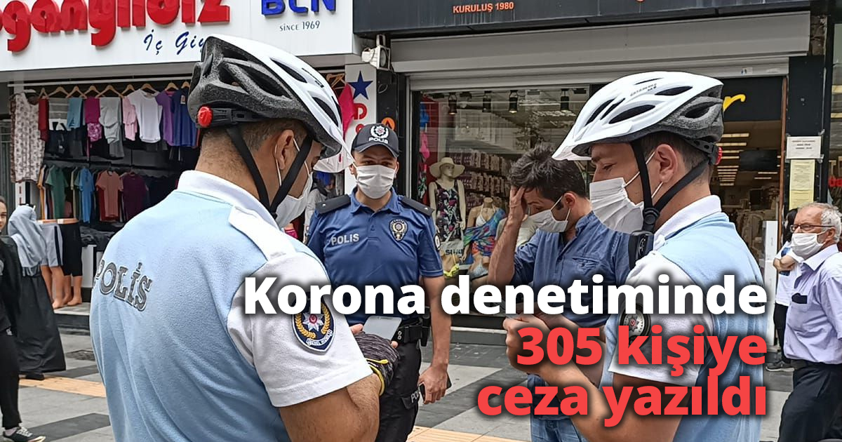 Korona denetimi aralıksız sürüyor