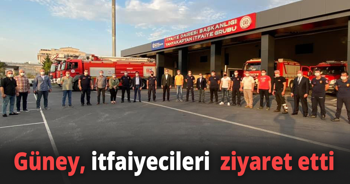 Güney, itfaiyecileri  ziyaret etti