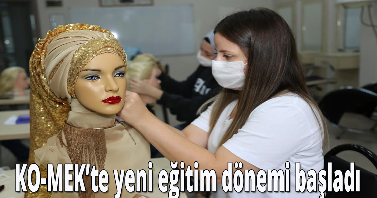 KO-MEK’te yeni eğitim dönemi başladı