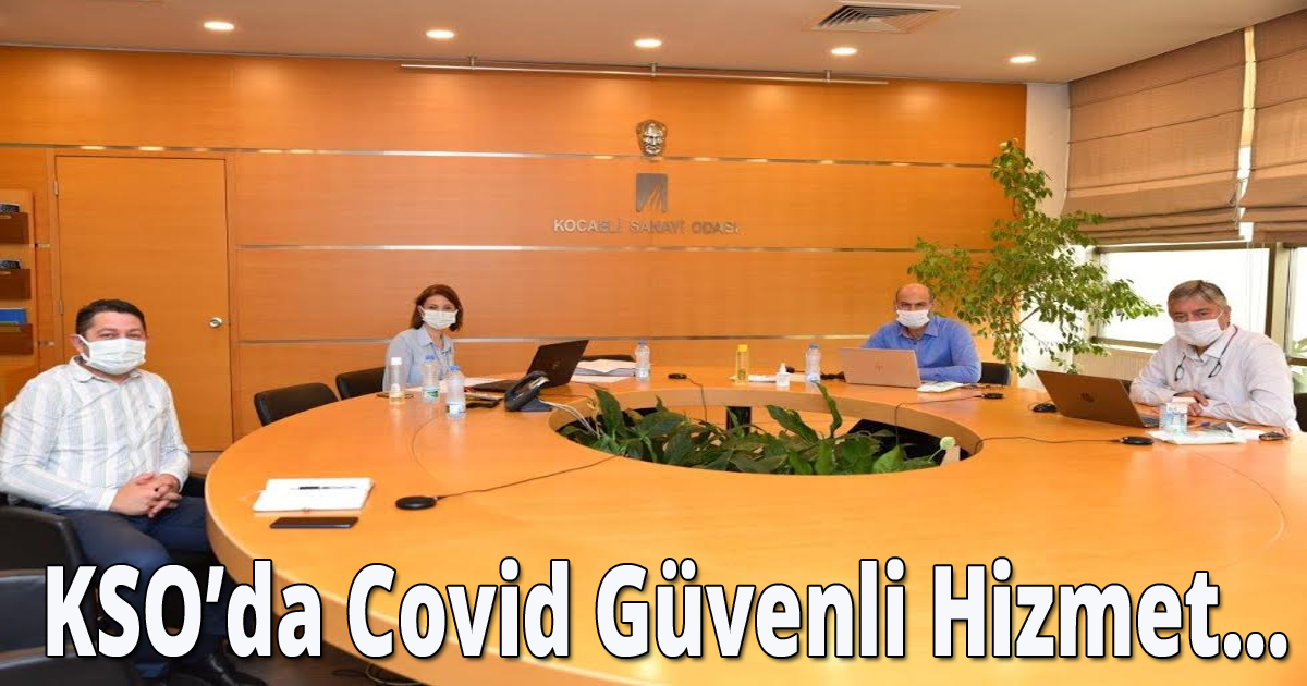 KSO’da Covid Güvenli Hizmet…