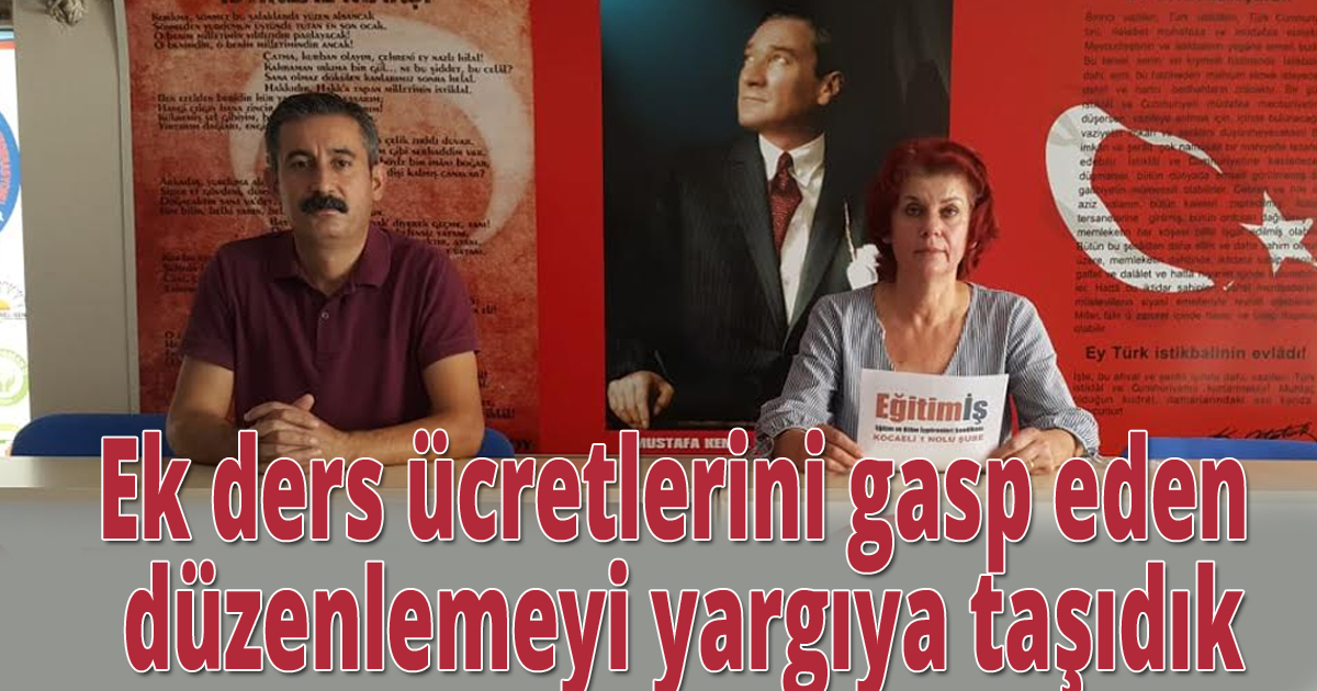 Çalık, Ek ders ücretlerini gasp eden düzenlemeyi yargıya taşıdık