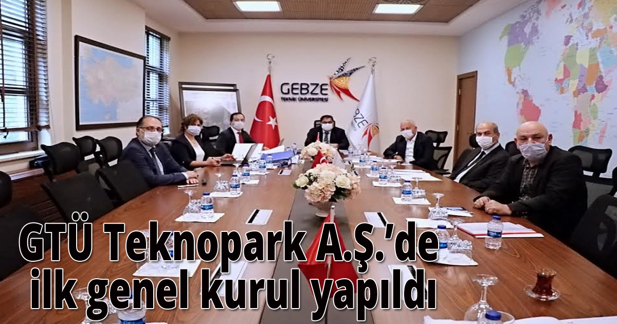 GTÜ Teknopark A.Ş.’de ilk genel kurul yapıldı
