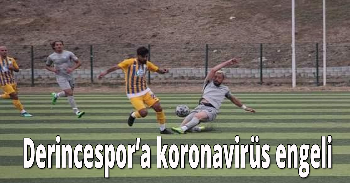 Derincespor’a koronavirüs engeli