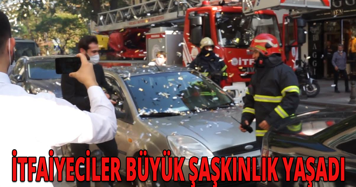 İTFAİYECİLER BÜYÜK ŞAŞKINLIK YAŞADI