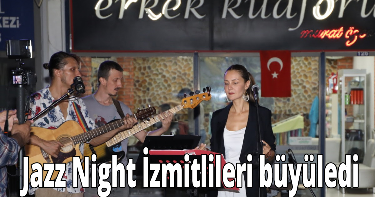 Jazz Night İzmitlileri büyüledi