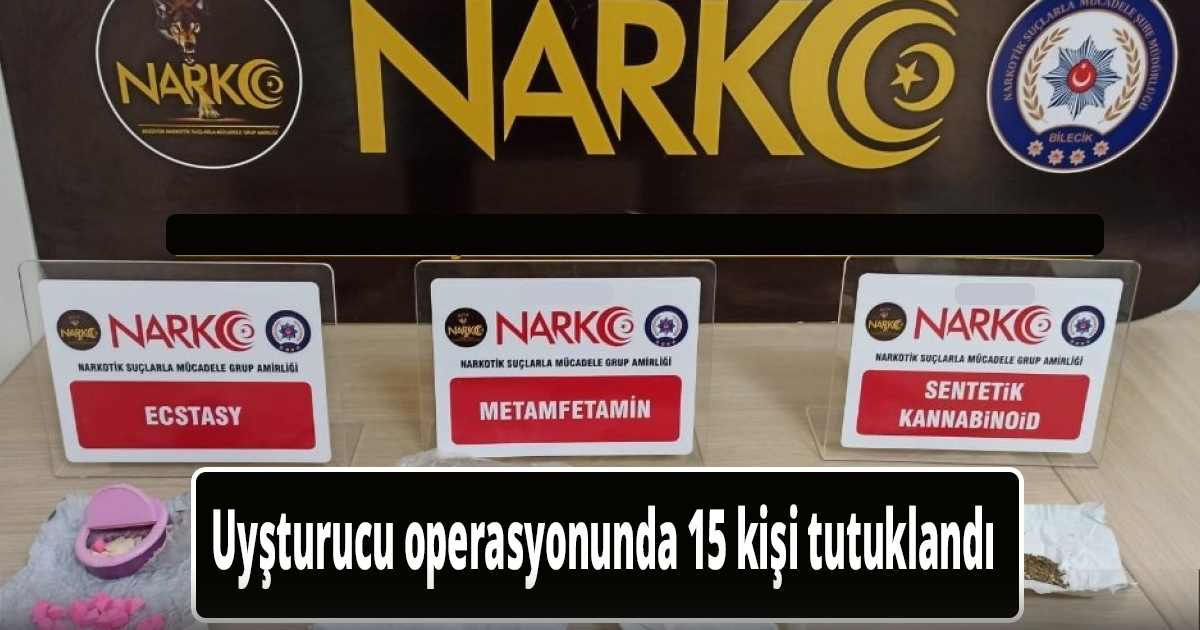 Uyşturucu operasyonunda 15 kişi tutuklandı