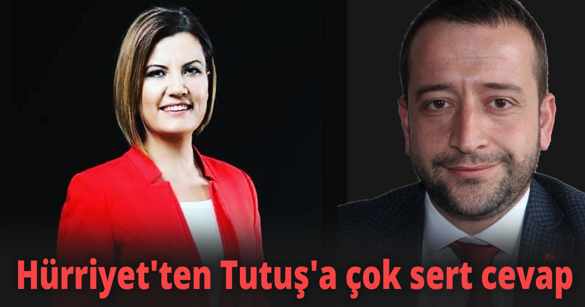 Hürriyet'ten Tutuş'a çok sert cevap