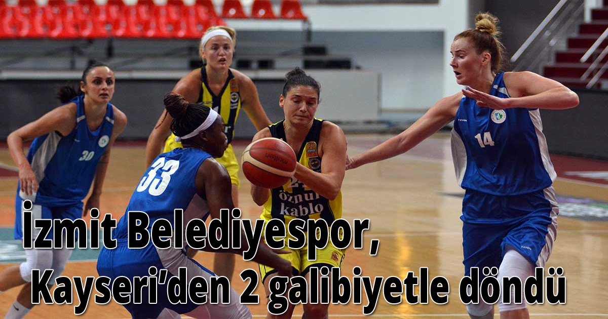 İzmit Belediyespor, Kayseri’den 2 galibiyetle döndü