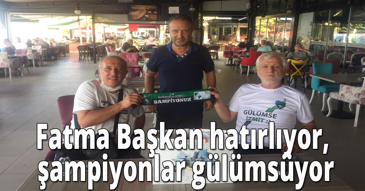 Fatma Başkan hatırlıyor, şampiyonlar gülümsüyor