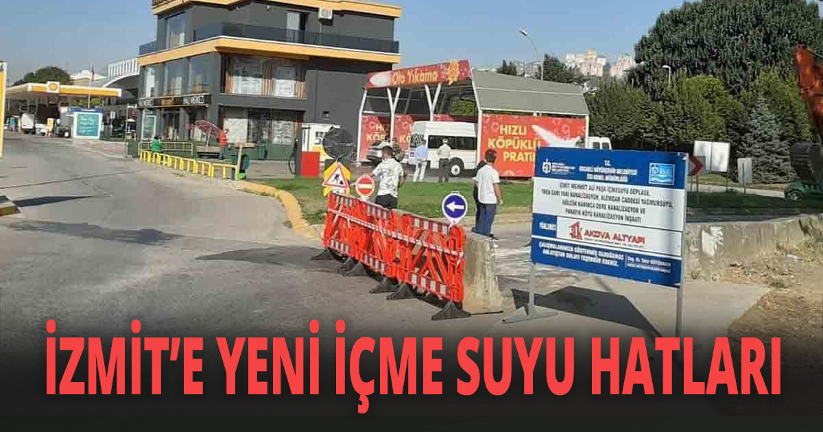 İzmit’te içme suyu hatları deplase ediliyor