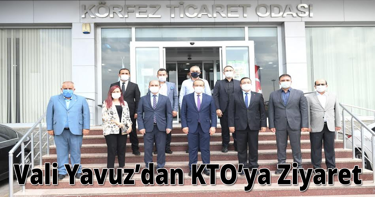 Vali Yavuz’dan KTO’ya Ziyaret