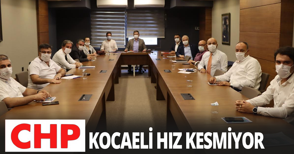 CHP Kocaeli hız kesmiyor