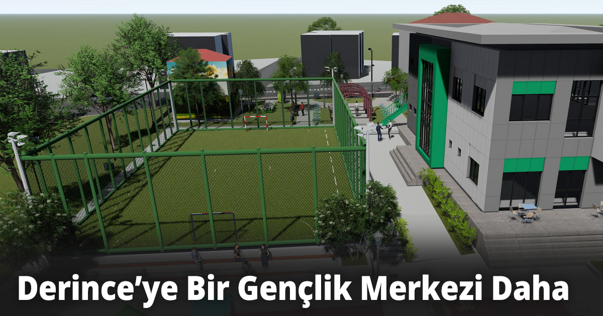 Derince’ye Bir Gençlik Merkezi Daha