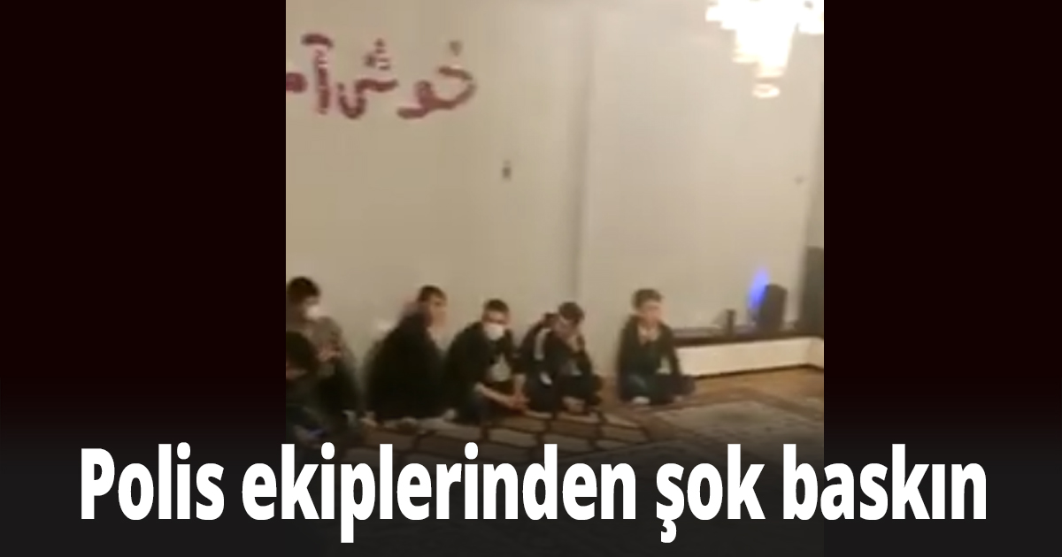 Polis ekiplerinden şok baskın