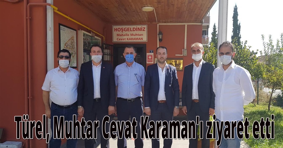 Türel,Tatlıkuyu mahalle muhtarı Karaman'ı ziyaret etti