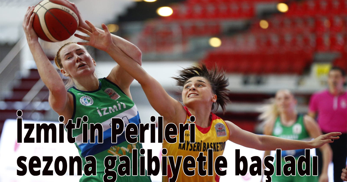 İzmit’in Perileri sezona galibiyetle başladı