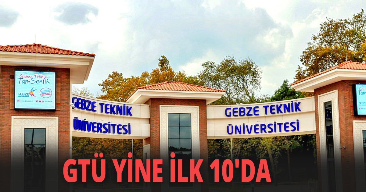 GTÜ YİNE İLK 10'DA 
