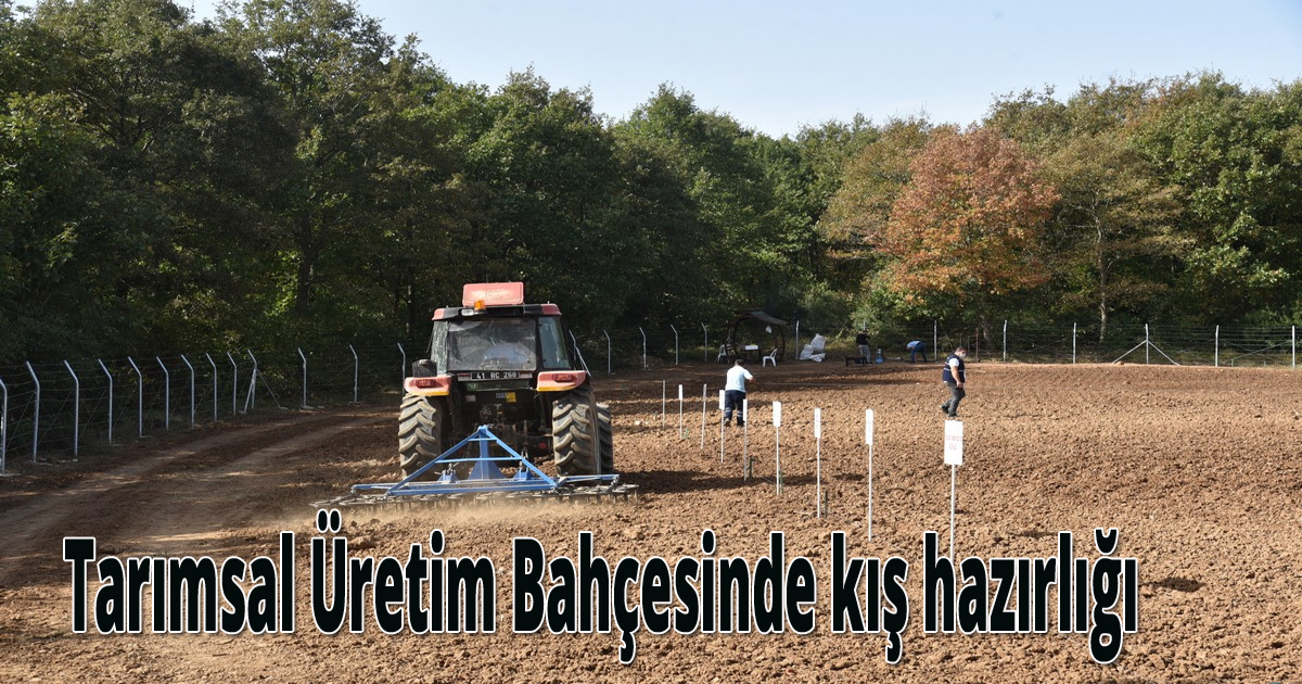 Tarımsal Üretim Bahçesinde kış hazırlığı