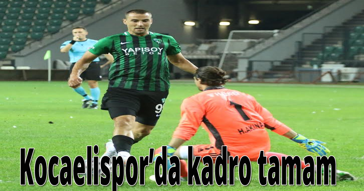 Kocaelispor’da kadro tamam 