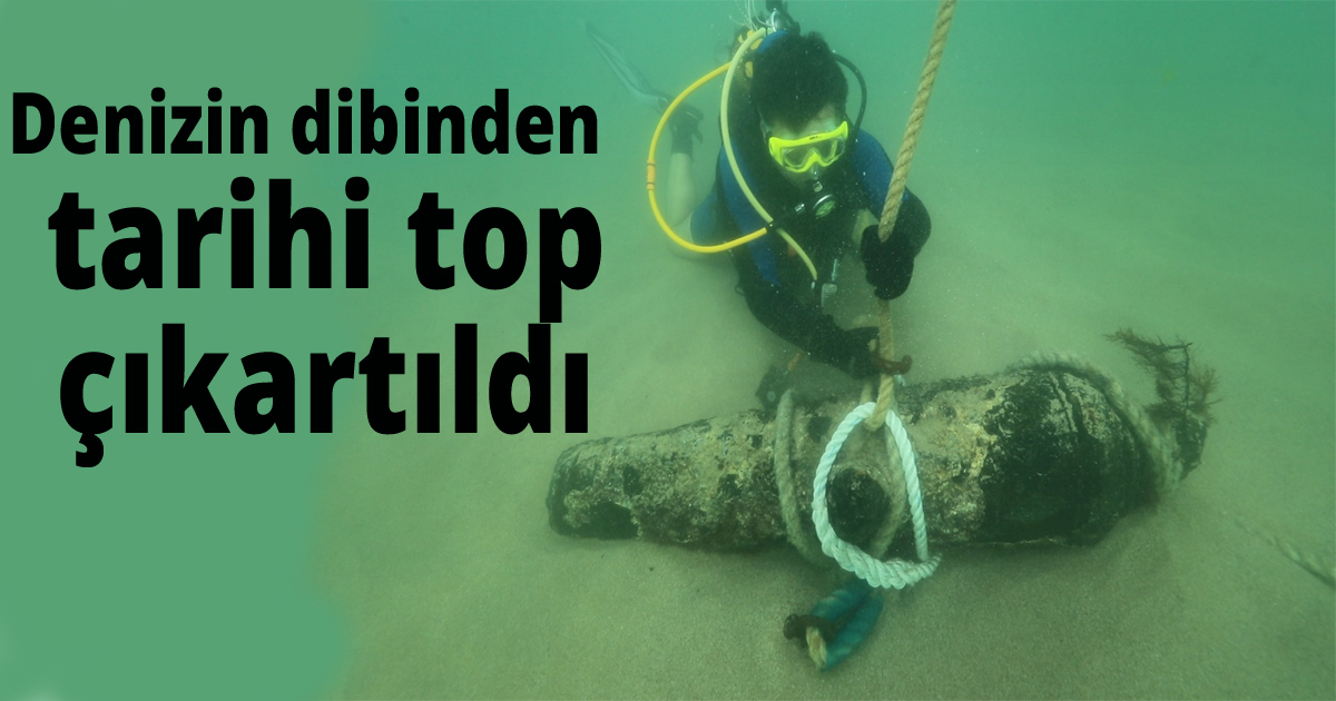  Denizin dibinden  tarihi top çıkartıldı
