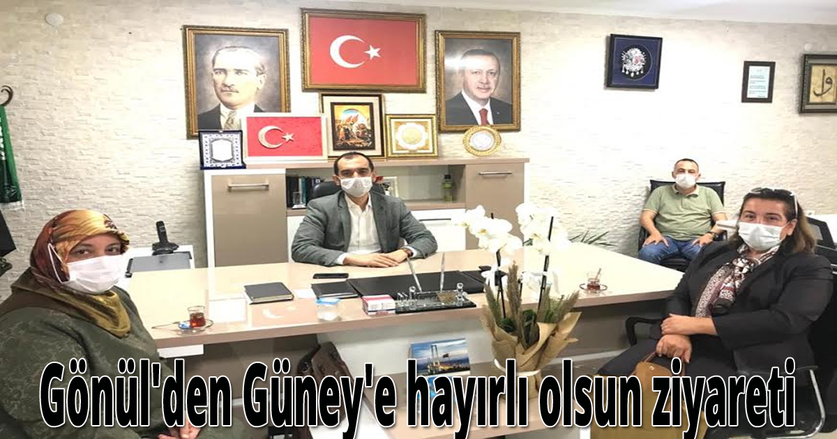 Gönül'den Güney'e hayırlı olsun ziyareti